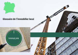 Glossaire immobilier Côte d'Ivoire